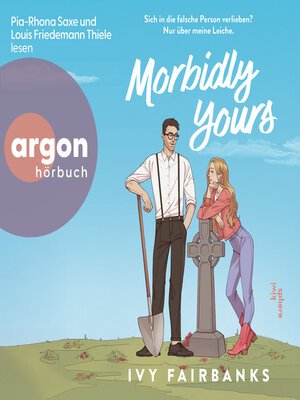 cover image of Morbidly Yours--Love in Galway, Band 1 (Ungekürzte Lesung)